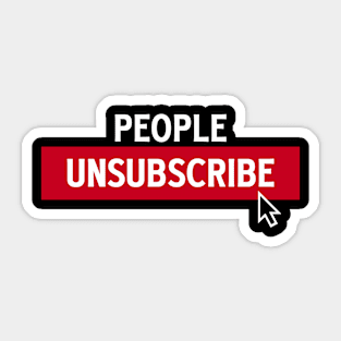 PEOPLE UNSUBSCRIBE - 2.0 Sticker